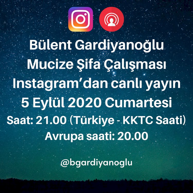 Mucize Şifa Çalışması - Bülent Gardiyanoğlu (Instagram Canlı Yayın) - 05 Eylül Cumartesi